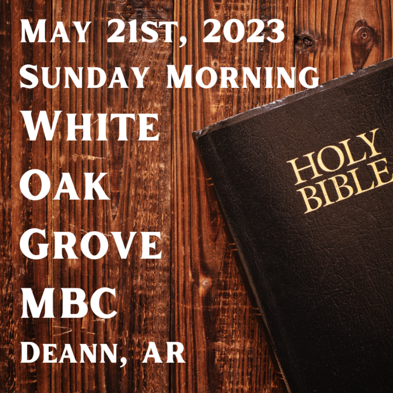 White Oak Grove MBC Sunday Morning 5-21-23